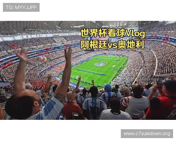 世界杯阿根廷VS奥地利比赛的精彩瞬间回放与比赛精彩片段集锦 世界杯阿根廷VS奥地利比赛的精彩瞬间回放与比赛精彩片段集锦